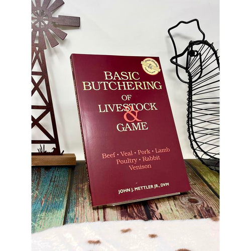 Basic Butchering of Livestock & Game