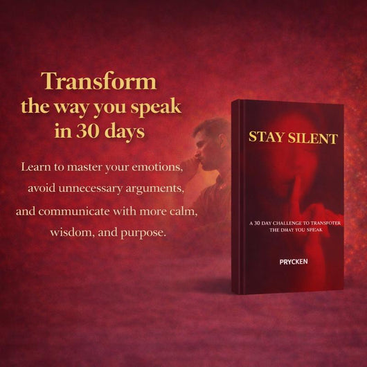 STAY SILENT: A 30 Day Challenge to Transform the Way You Speak.